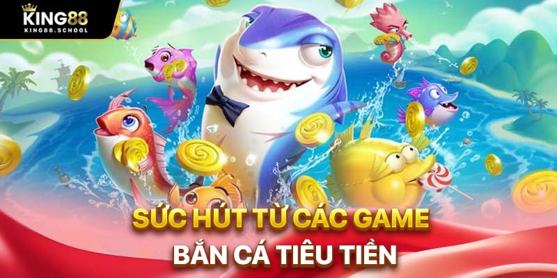 Sức hút từ các game bắn cá tiểu tiên